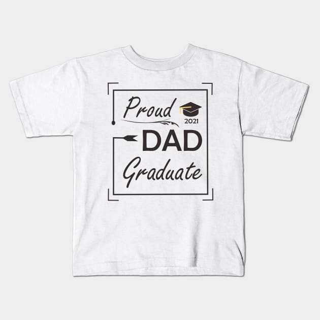 Graduate Edition 2021 (Dad) Kids T-Shirt by ezhar.v.b